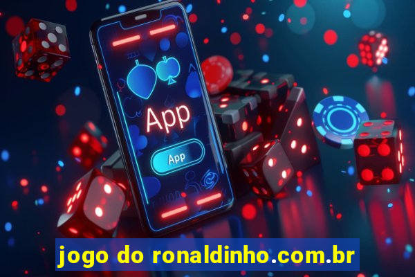 jogo do ronaldinho.com.br